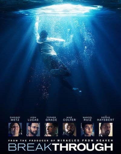 Breakthrough movie poster: person underwater with light above, featuring cast lineup at bottom, 2019 release.