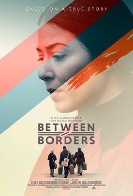Movie poster for Between Borders featuring a woman's face and a group of people walking, based on a true story.
